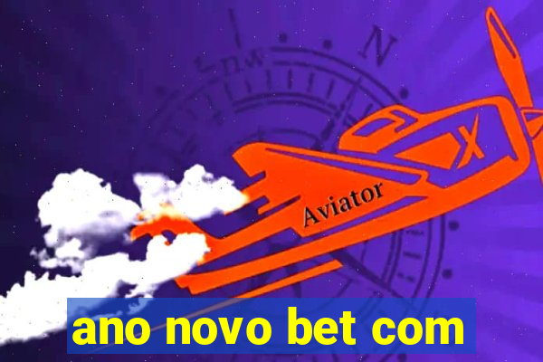 ano novo bet com